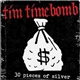 Tim Timebomb - 30 Pieces Of Silver